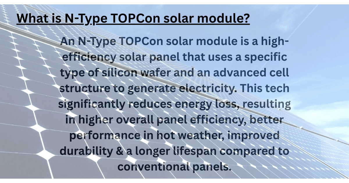 What is N type TOPCon solar module?